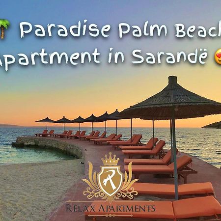 Paradise Palm Beach Apartment In Sarande Sarandë Exterior foto